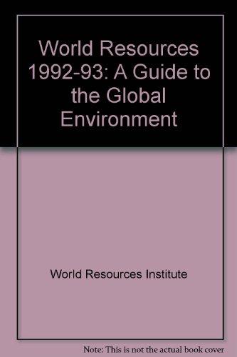 Book World Resources 1992-93: A Guide to the Global Environment free