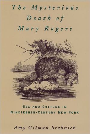 Book The Mysterious Death of Mary Rogers: Sex and Culture in Nineteenth-Century New York free