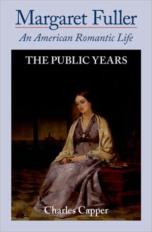 Book Margaret Fuller: An American Romantic Life, Vol. 2: The Public Years free
