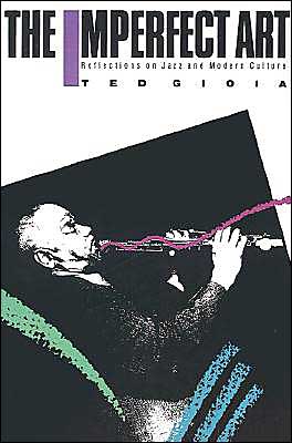 Book The Imperfect Art: Reflections on Jazz and Modern Culture (Portable Stanford Book Series) free