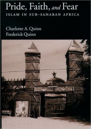 Book Pride, Faith, and Fear: Islam in Sub-Saharan Africa free
