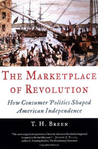 Book The Marketplace of Revolution: How Consumer Politics Shaped American Independence free