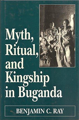 Book Myth, Ritual, and Kingship in Buganda free