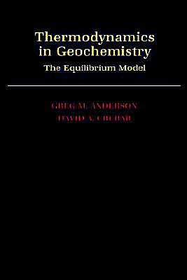 Book Thermodynamics in Geochemistry: The Equilibrium Model free