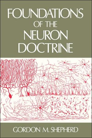 Book Foundations of the Neuron Doctrine (History of Neuroscience, 6) free