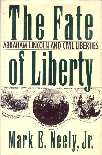 Book The Fate of Liberty: Abraham Lincoln and Civil Liberties free