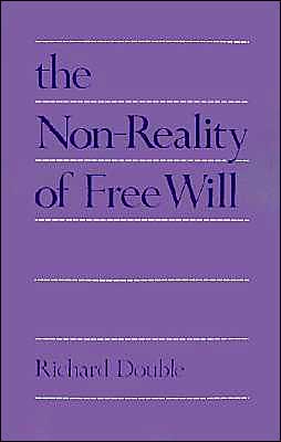 Book The Non-Reality of Free Will free Book The Non-Reality of Free Will free