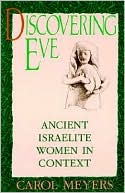 Book Discovering Eve: Ancient Israelite Women in Context (Oxford Paperbacks) free