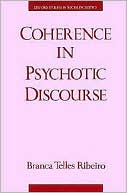 Book Coherence in Psychotic Discourse (Oxford Studies in Sociolinguistics) free