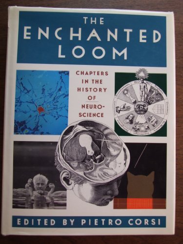 Book The enchanted loom: chapters in the history of neuroscience free