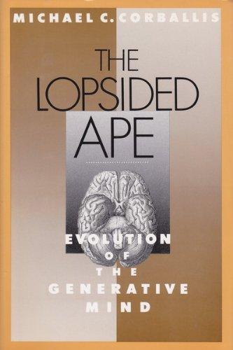Book The Lopsided Ape: The Evolution of the Generative Mind free