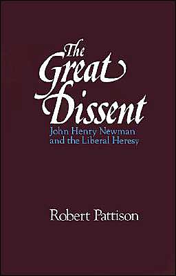 Book The Great Dissent: John Henry Newman and the Liberal Heresy free