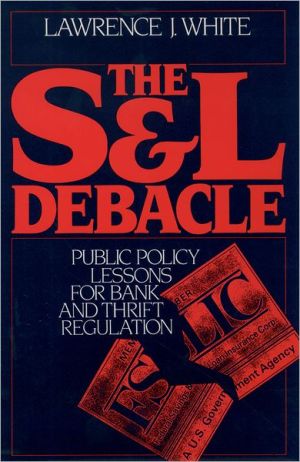 Book The S&L Debacle: Public Policy Lessons for Bank and Thrift Regulation free