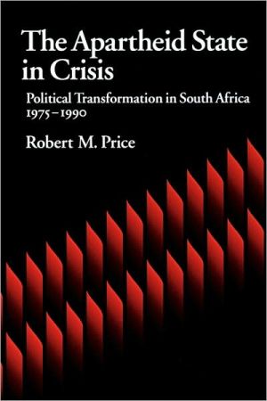 Book The Apartheid State in Crisis: Political Transformation in South Africa, 1975-1990 free