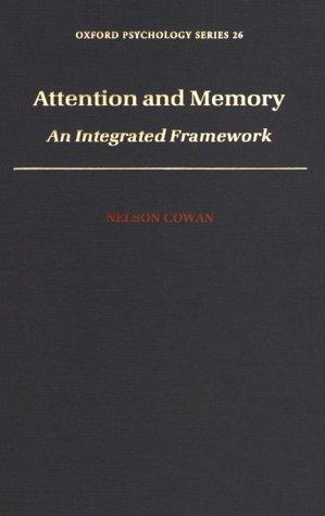 Book Attention And Memory: An Integrated Framework (oxford Psychology Series) free