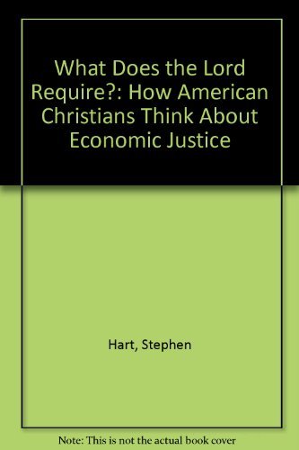 Book What Does the Lord Require?: How American Christians Think about Economic Justice free