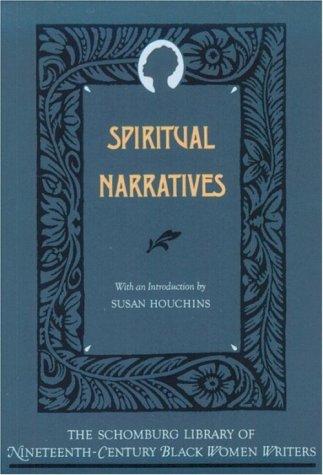 Book Spiritual Narratives (The Schomburg Library of Nineteenth-Century Black Women Writers) free