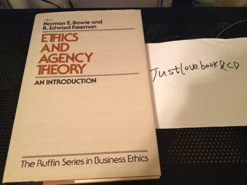 Book Ethics and Agency Theory: An Introduction (The Ruffin Series in Business Ethics) free