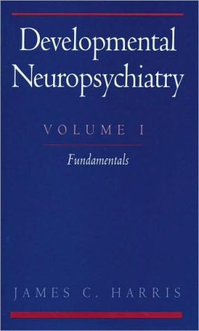 Book Developmental Neuropsychiatry: Volume I: Fundamentals free