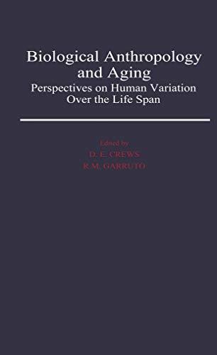 Book Biological Anthropology And Aging: Perspectives On Human Variation Over The Life Span free