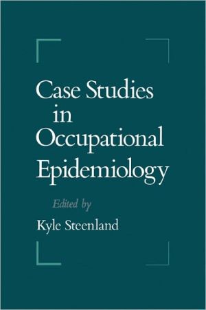 Book Case Studies in Occupational Epidemiology free