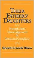 Book Their Fathers' Daughters: Hannah More, Maria Edgeworth, and Patriarchal Complicity free