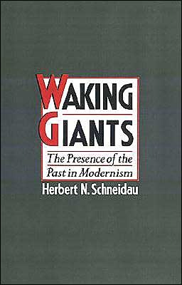 Book Waking Giants: The Presence of the Past in Modernism free