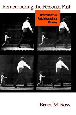 Book Remembering the Personal Past: Descriptions of Autobiographical Memory free