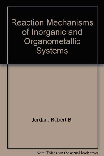 Book Reaction Mechanisms of Inorganic and Organometallic Systems free