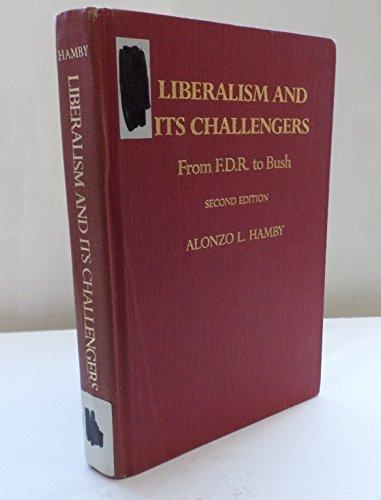 Book Liberalism And Its Challengers: From F.d.r. To Bush free