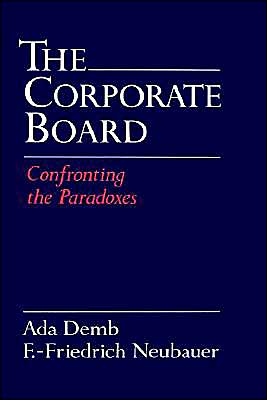 Book The Corporate Board: Confronting the Paradoxes free