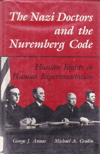 Book The Nazi Doctors and the Nuremberg Code: Human Rights in Human Experimentation free