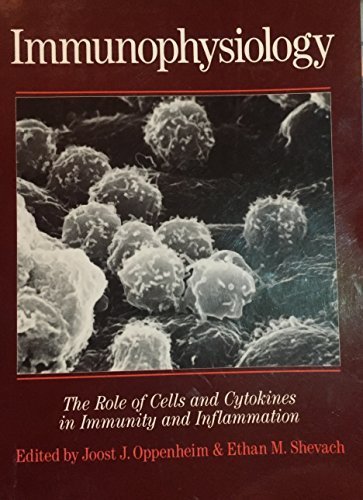 Book Immunophysiology : The Role of Cells and Cytokines in Immunity and Inflammation free