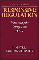 Book Responsive Regulation: Transcending the Deregulation Debate (Oxford Socio-Legal Studies) free
