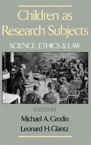 Book Children As Research Subjects: Science, Ethics, and Law free