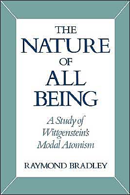Book The Nature of All Being: A Study of Wittgenstein's Modal Atomism free