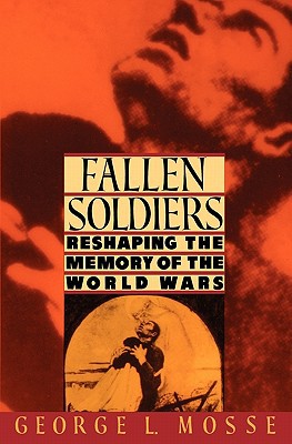 Book Fallen Soldiers: Reshaping the Memory of the World Wars free