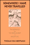 Book Somewhere I Have Never Travelled: The Second Self and the Hero's Journey in Ancient Epic free