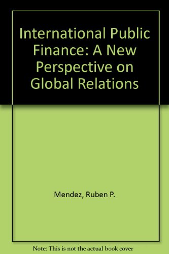 Book International Public Finance: A New Perspective On Global Relations free