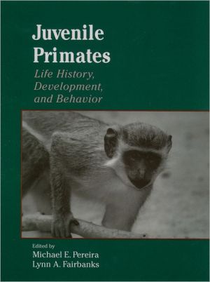 Book Juvenile Primates: Life History, Development, and Behavior free