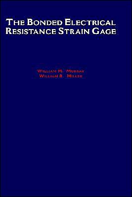 Book The Bonded Electrical Resistance Strain Gage: An Introduction free