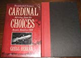 Book Cardinal Choices: Presidential Science Advising from the Atomic Bomb to SDI A Twentieth Century Fund Book (20th Century Fund Book) free