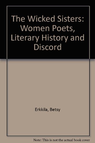 Book The Wicked Sisters: Women Poets, Literary History, and Discord free