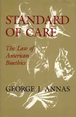 Book Standard Of Care: The Law Of American Bioethics free