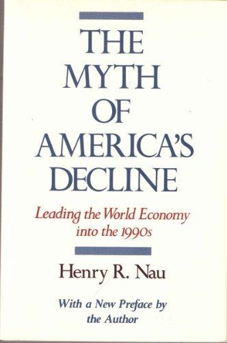 Book The Myth of America's Decline: Leading the World Economy into the 1990s free