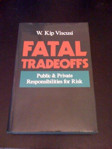 Book Fatal Tradeoffs: Public and Private Responsibilities for Risk free