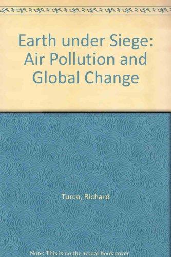 Book Earth Under Siege: From Air Pollution to Global Change free