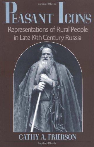 Book Peasant Icons: Representations of Rural People in Late Nineteenth-Century Russia free