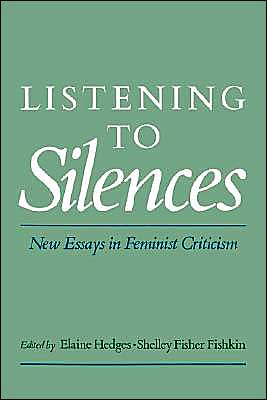 Book Listening to Silences: New Essays in Feminist Criticism free