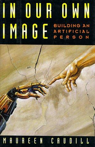 Book In Our Own Image: Building an Artificial Person free